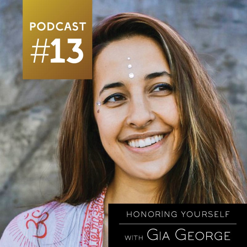 Honoring Your Self with Gia George