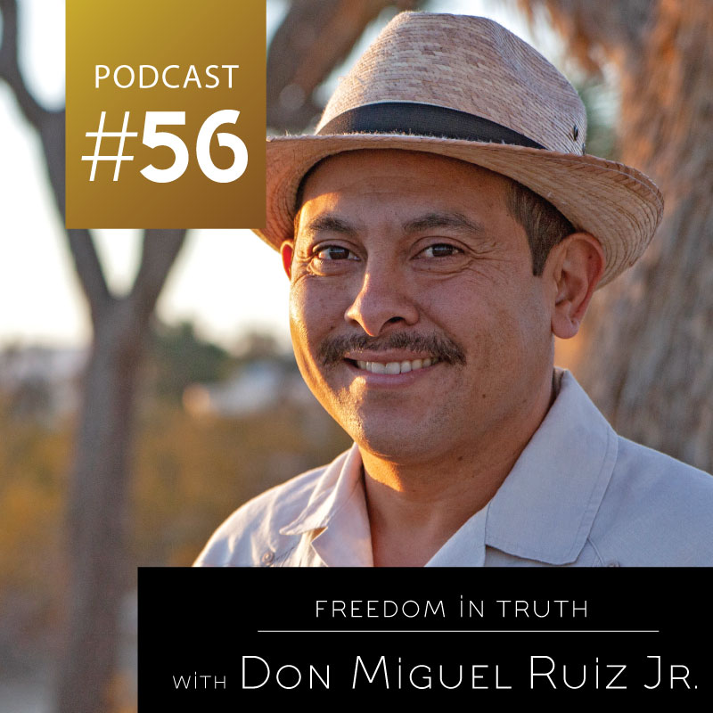 Freedom in Truth with Don Miguel Ruiz Jr.