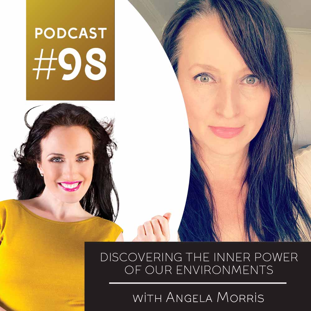 Discovering the Inner Power of Our Environments with Angela Morris