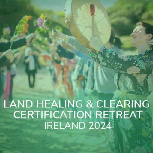 Land Healing & Clearing certification retreat 2024